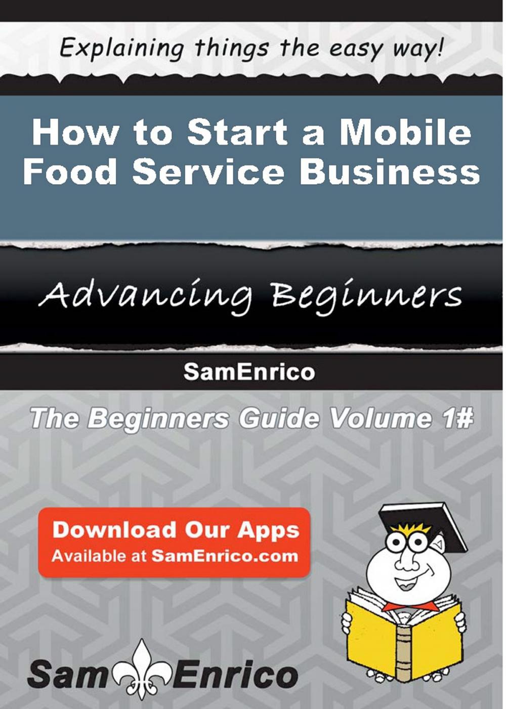 Big bigCover of How to Start a Mobile Food Service Business