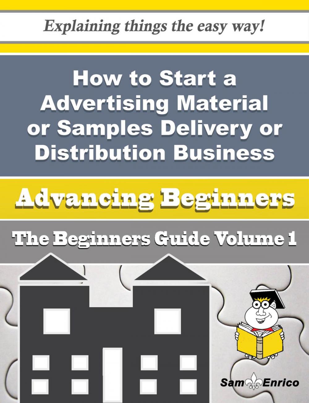 Big bigCover of How to Start a Advertising Material or Samples Delivery or Distribution Business (Beginners Guide)