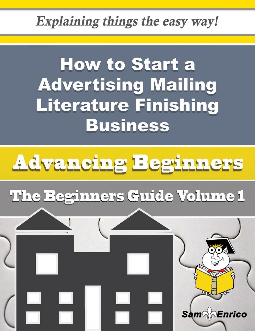 Big bigCover of How to Start a Advertising Mailing Literature Finishing Business (Beginners Guide)