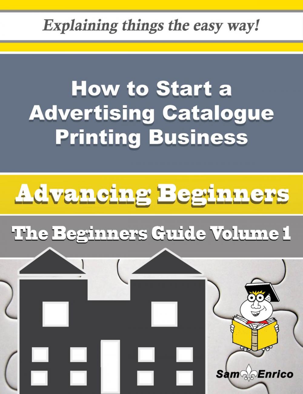 Big bigCover of How to Start a Advertising Catalogue Printing Business (Beginners Guide)