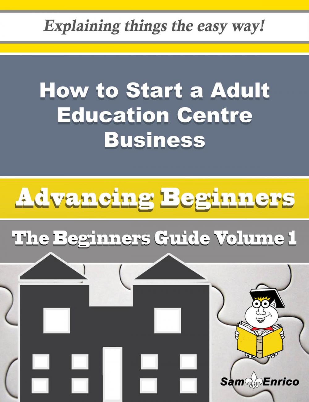 Big bigCover of How to Start a Adult Education Centre Business (Beginners Guide)