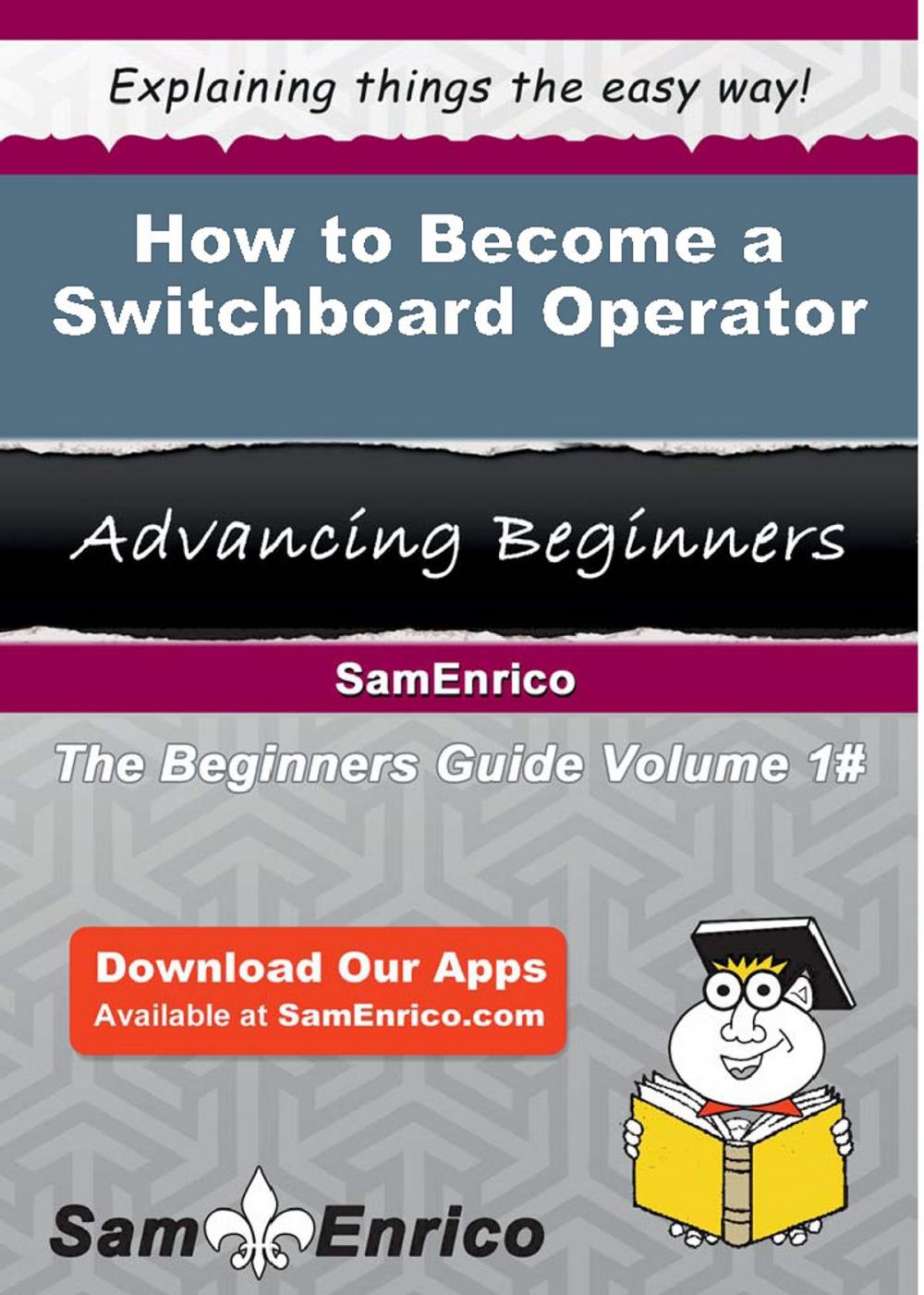 Big bigCover of How to Become a Switchboard Operator