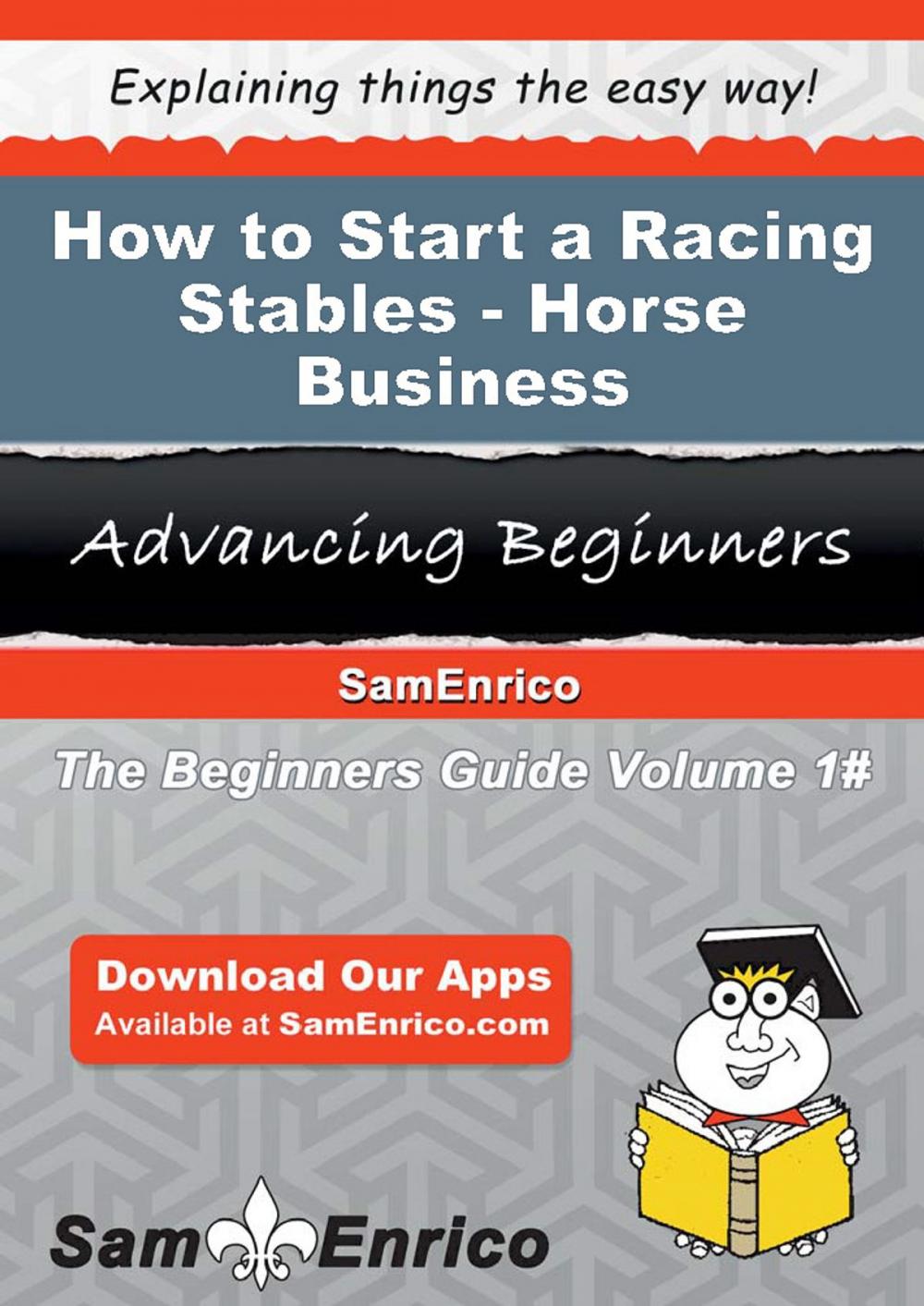 Big bigCover of How to Start a Racing Stables - Horse Business