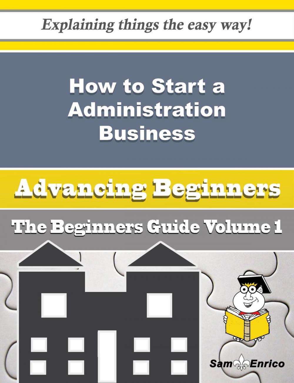 Big bigCover of How to Start a Administration Business (Beginners Guide)