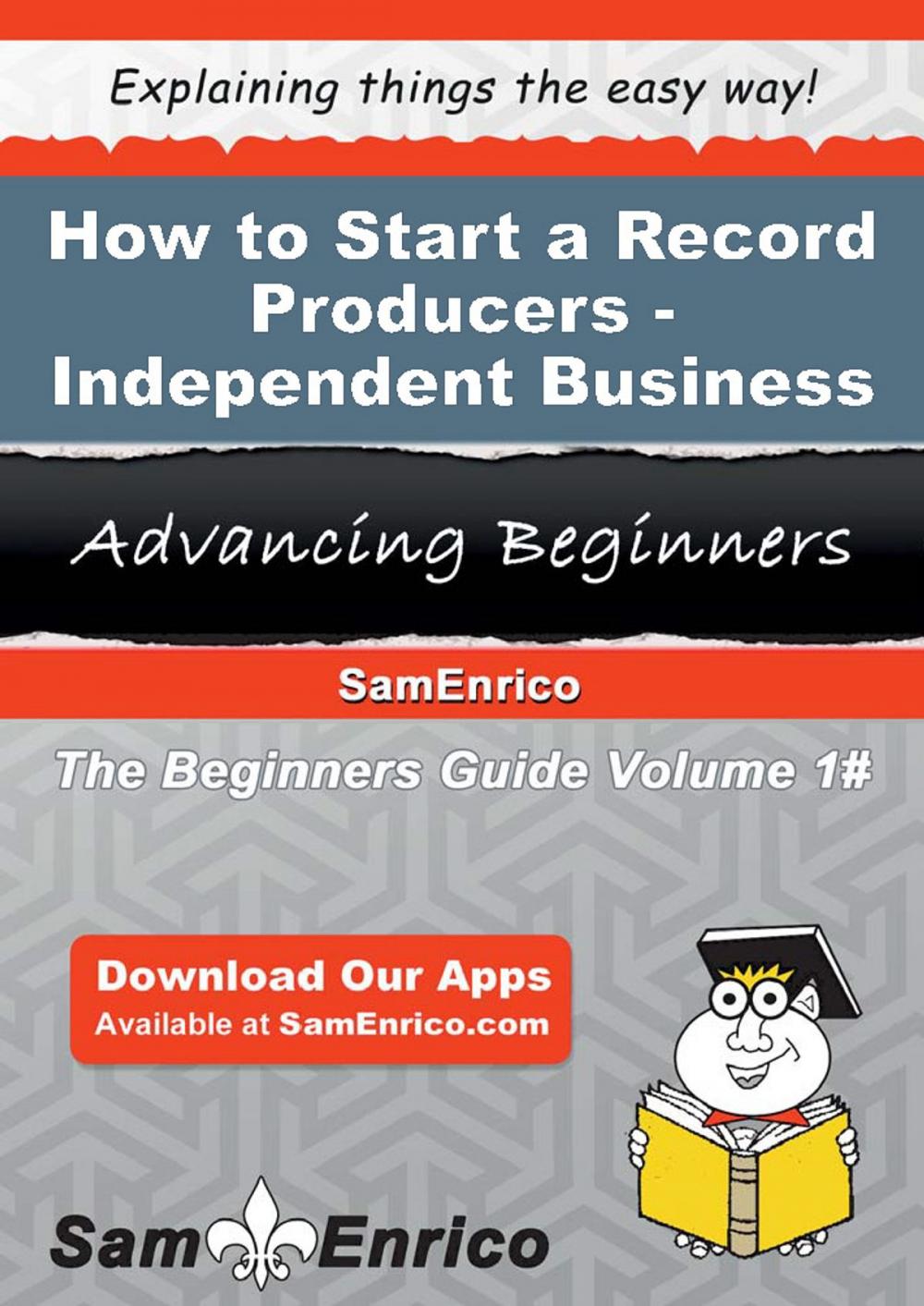 Big bigCover of How to Start a Record Producers - Independent Business