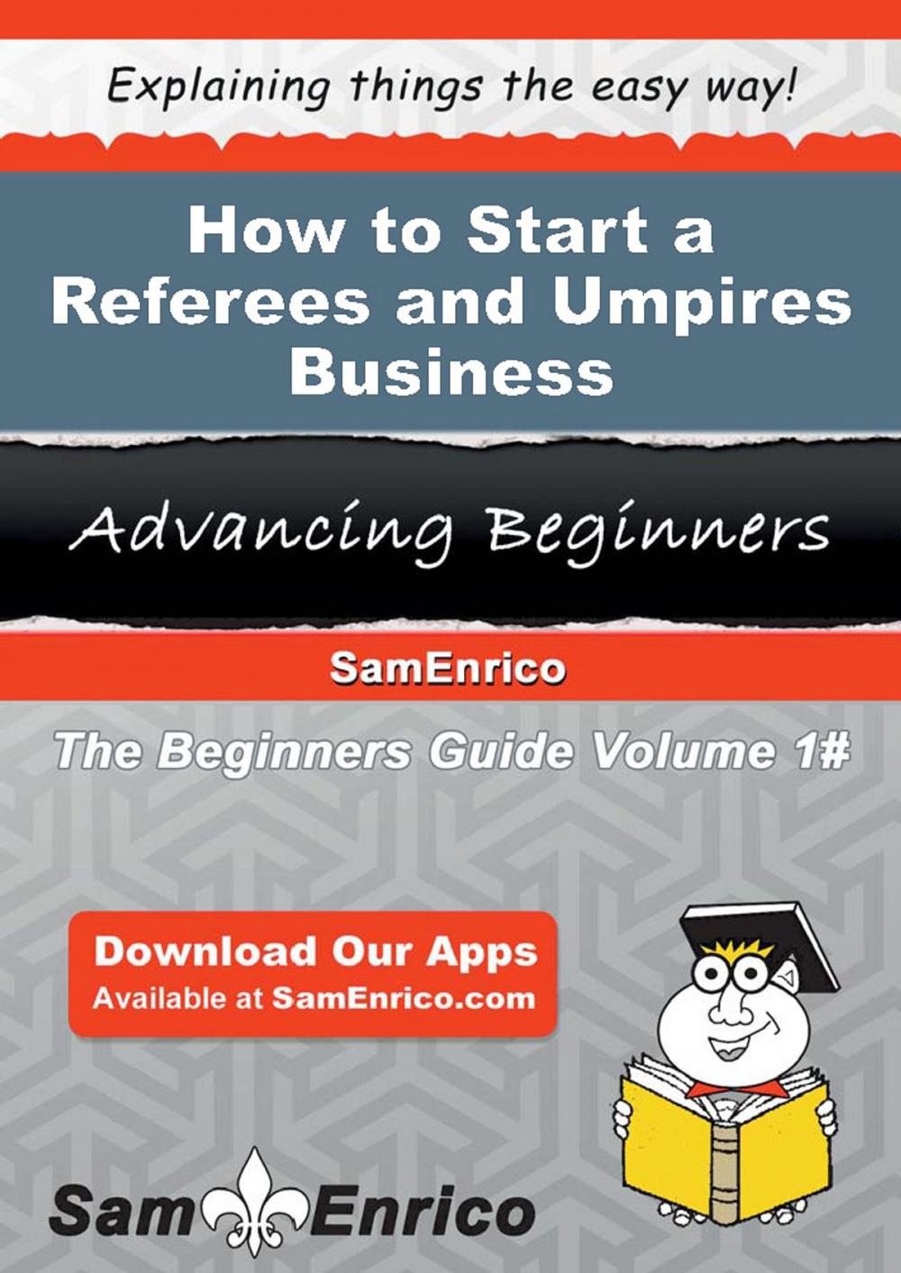 Big bigCover of How to Start a Referees and Umpires Business