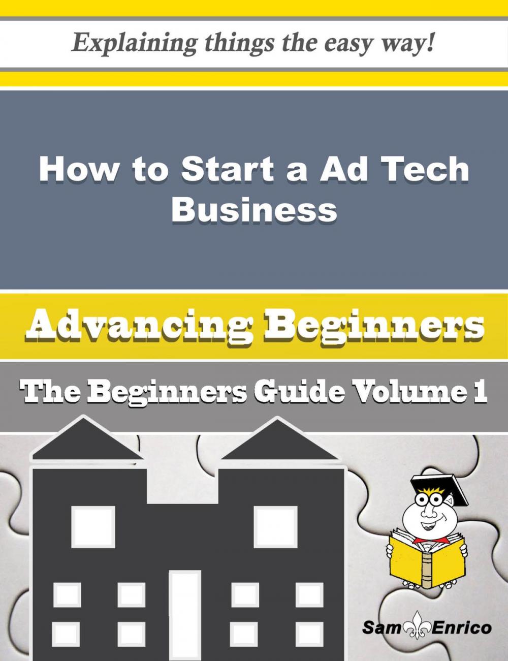 Big bigCover of How to Start a Ad Tech Business (Beginners Guide)