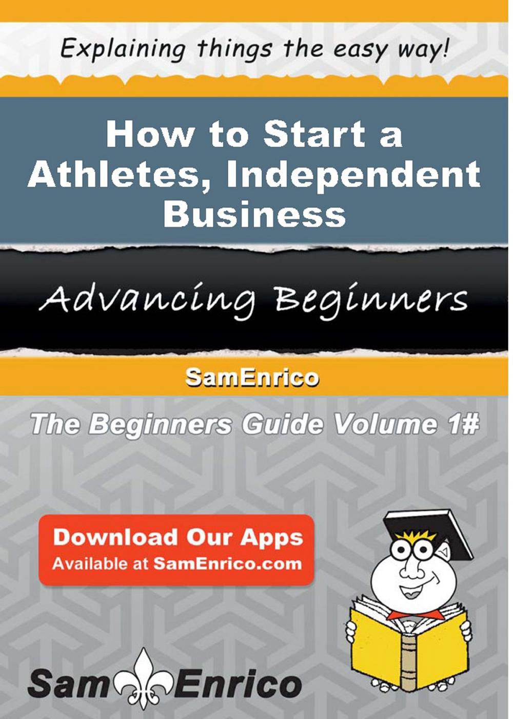 Big bigCover of How to Start a Athletes - Independent Business