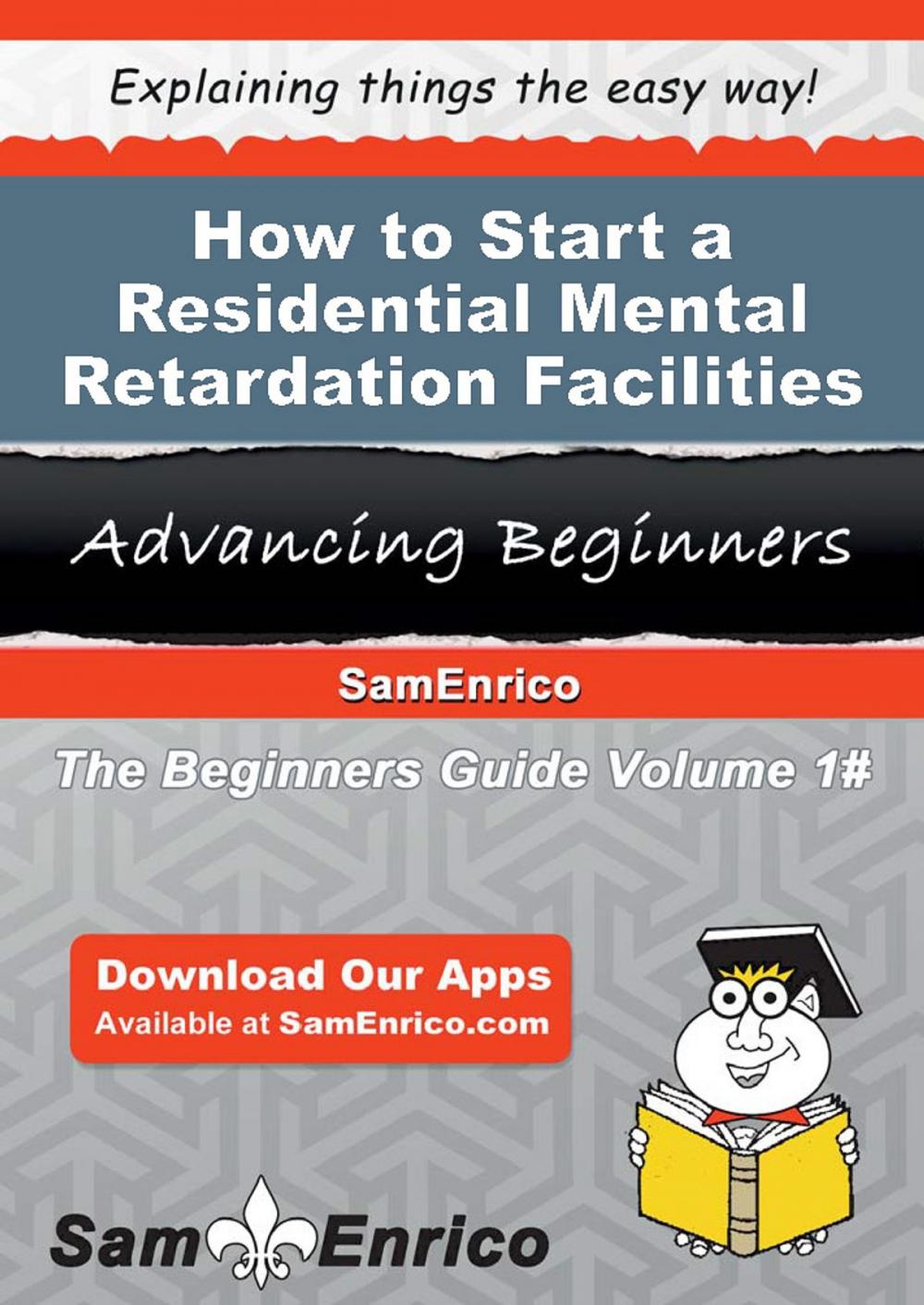 Big bigCover of How to Start a Residential Mental Retardation Facilities Business