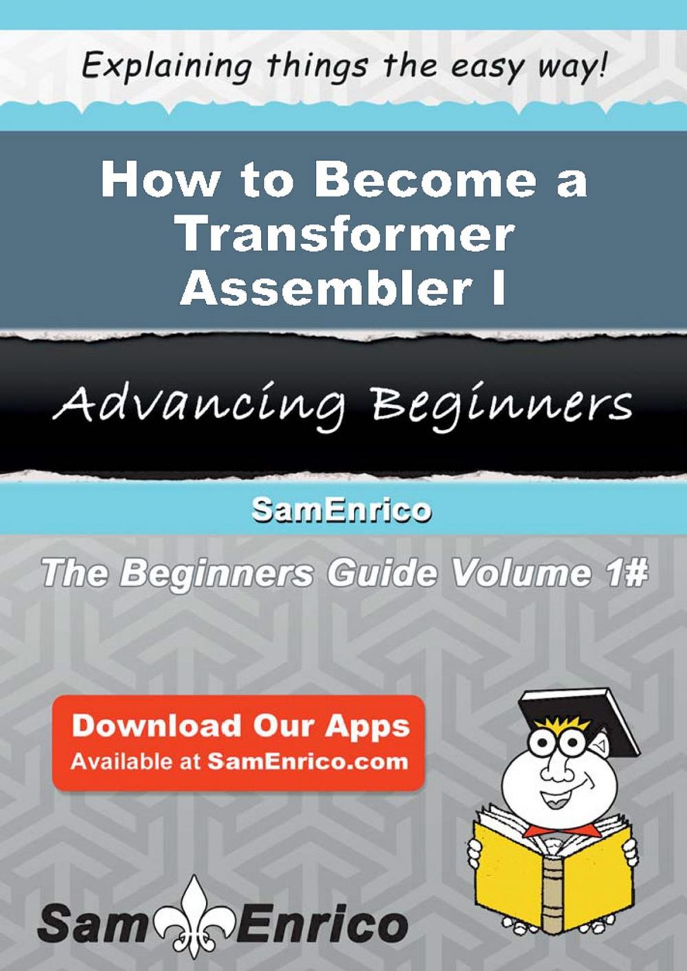 Big bigCover of How to Become a Transformer Assembler I