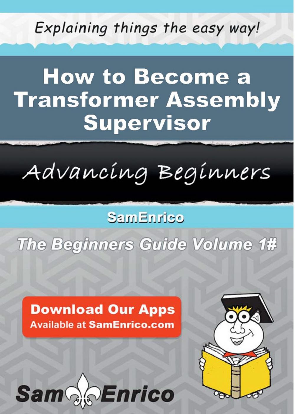 Big bigCover of How to Become a Transformer Assembly Supervisor