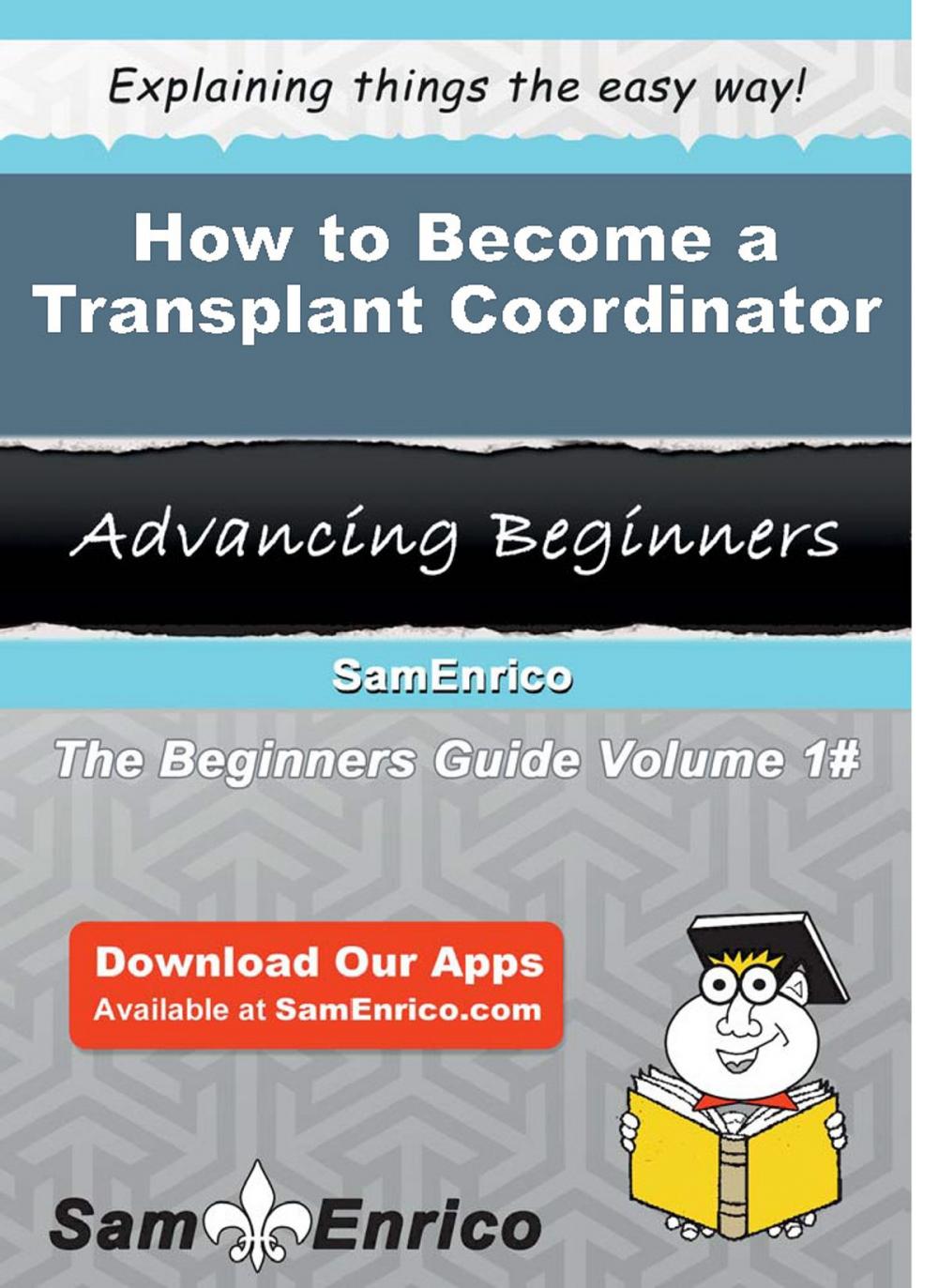 Big bigCover of How to Become a Transplant Coordinator