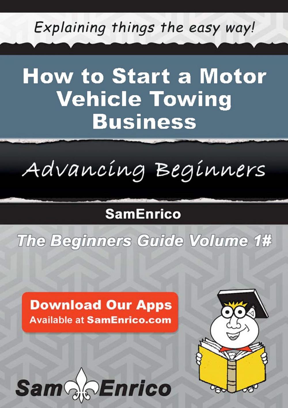 Big bigCover of How to Start a Motor Vehicle Towing Business