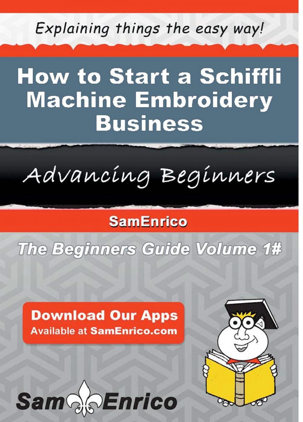 Big bigCover of How to Start a Schiffli Machine Embroidery Business