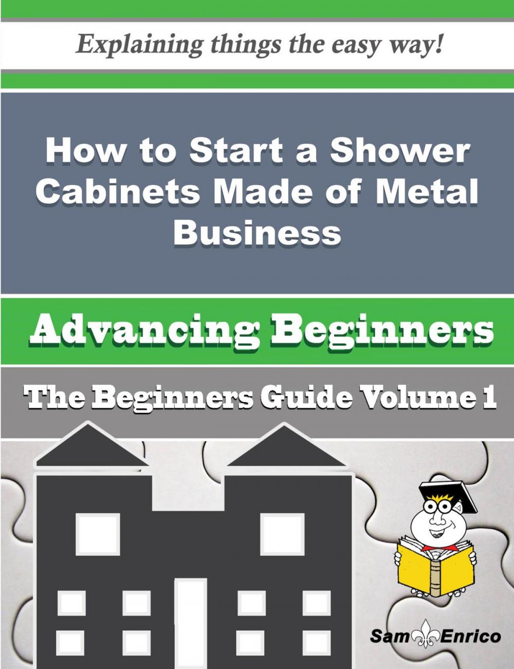 Big bigCover of How to Start a Shower Cabinets Made of Metal Business (Beginners Guide)