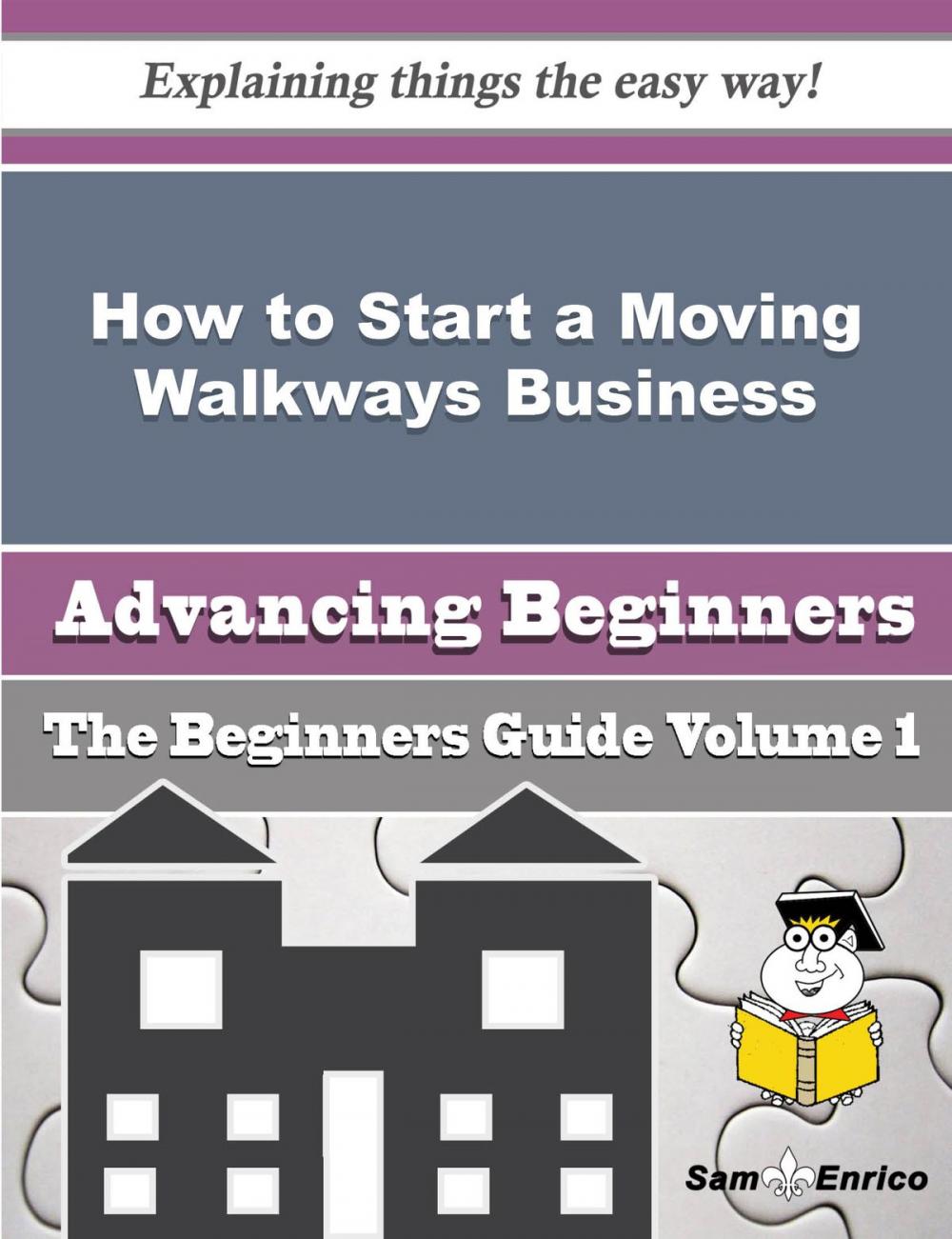 Big bigCover of How to Start a Moving Walkways Business (Beginners Guide)