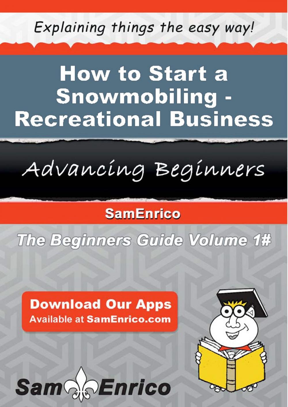 Big bigCover of How to Start a Snowmobiling - Recreational Business