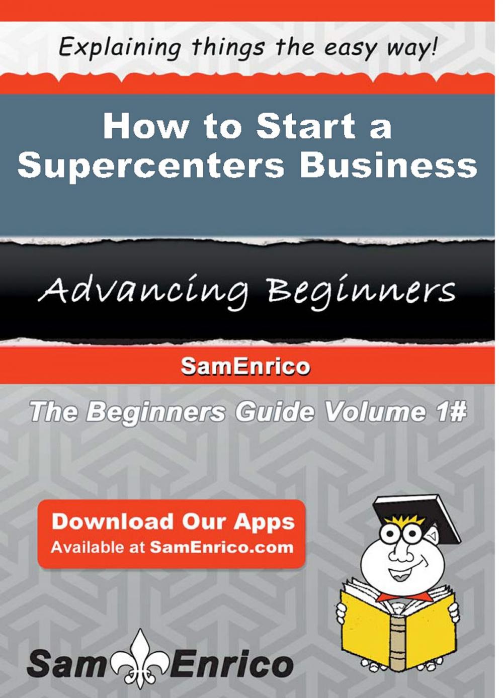 Big bigCover of How to Start a Supercenters Business