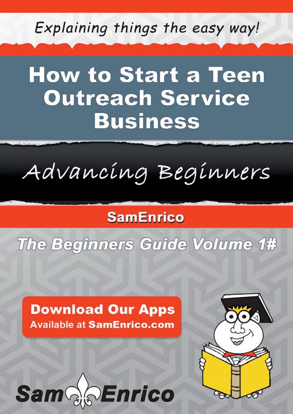 Big bigCover of How to Start a Teen Outreach Service Business