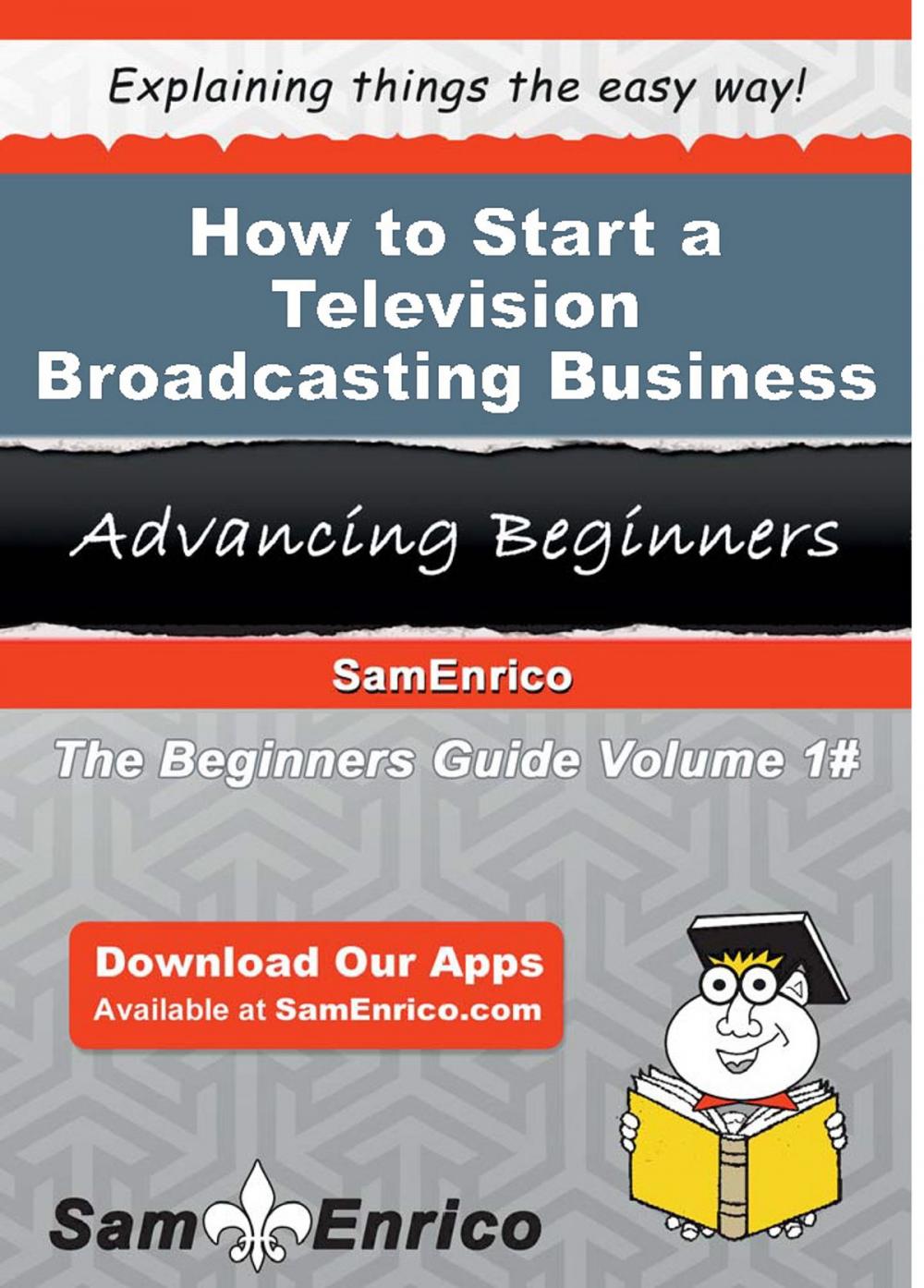 Big bigCover of How to Start a Television Broadcasting Business