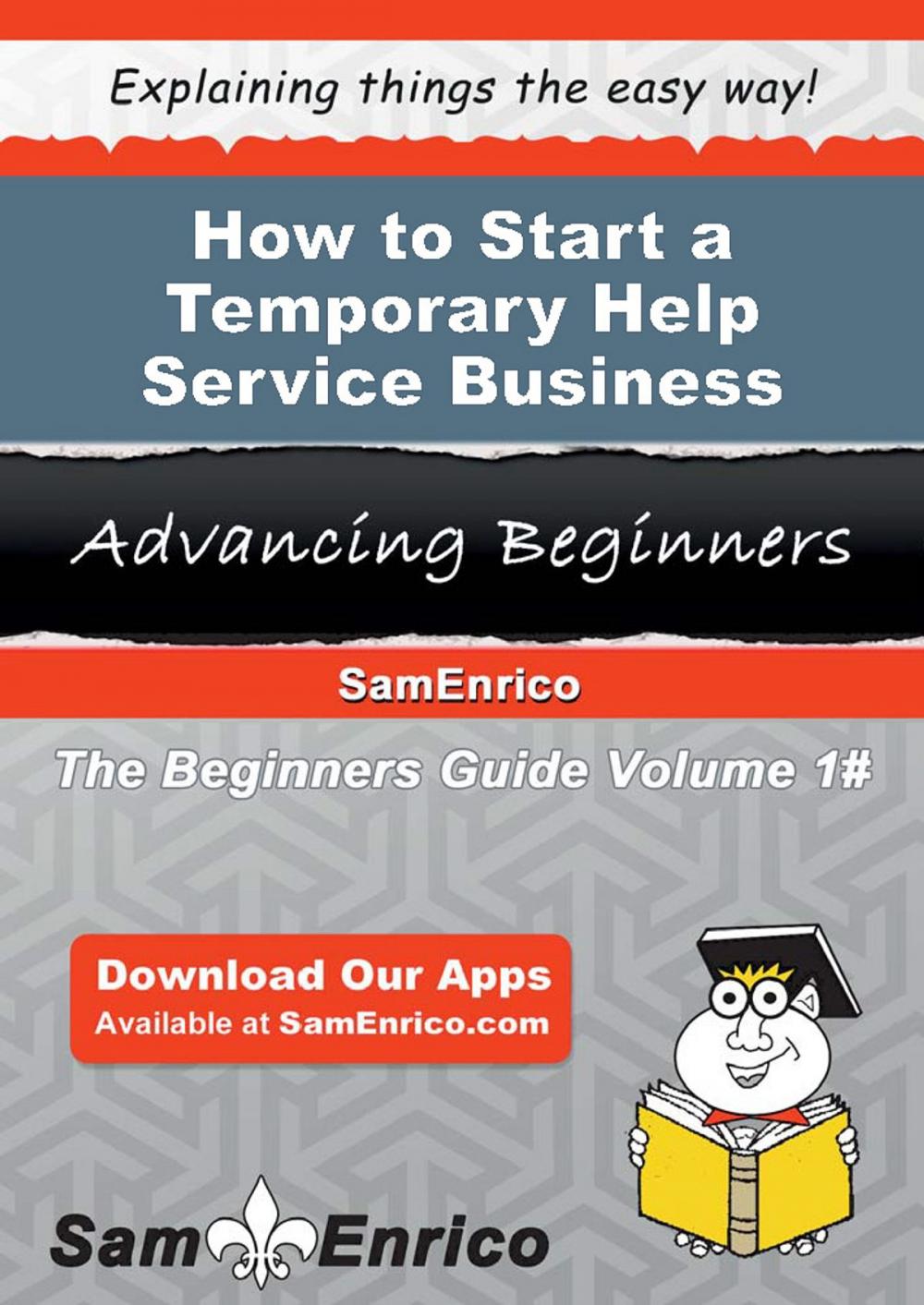 Big bigCover of How to Start a Temporary Help Service Business