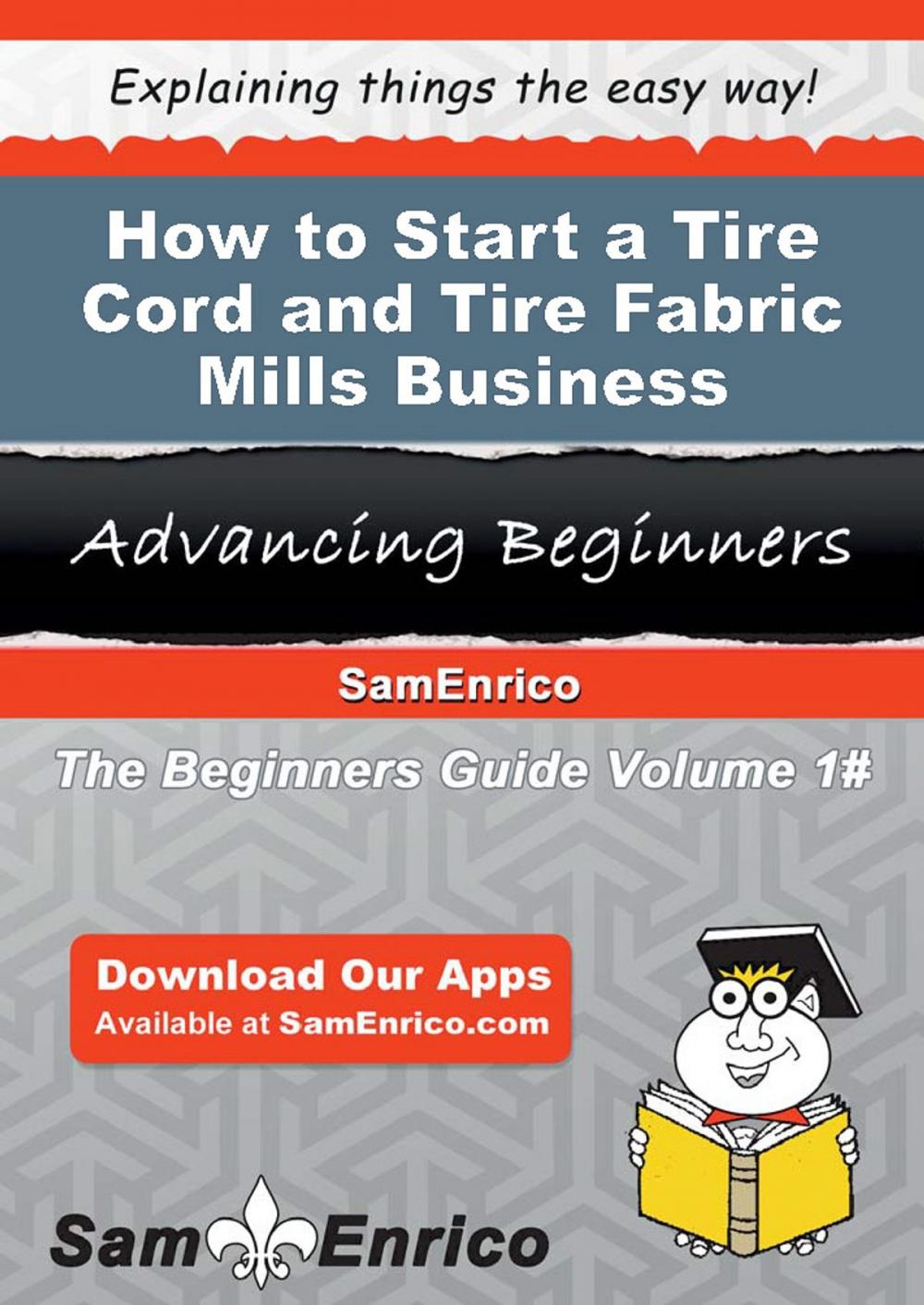 Big bigCover of How to Start a Tire Cord and Tire Fabric Mills Business