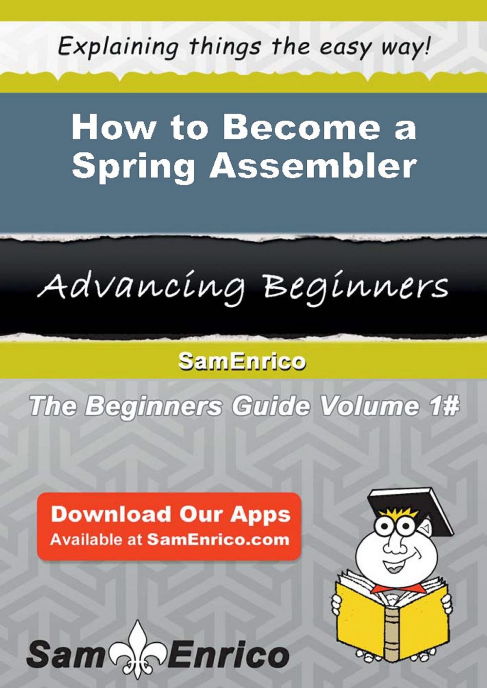 Big bigCover of How to Become a Spring Assembler