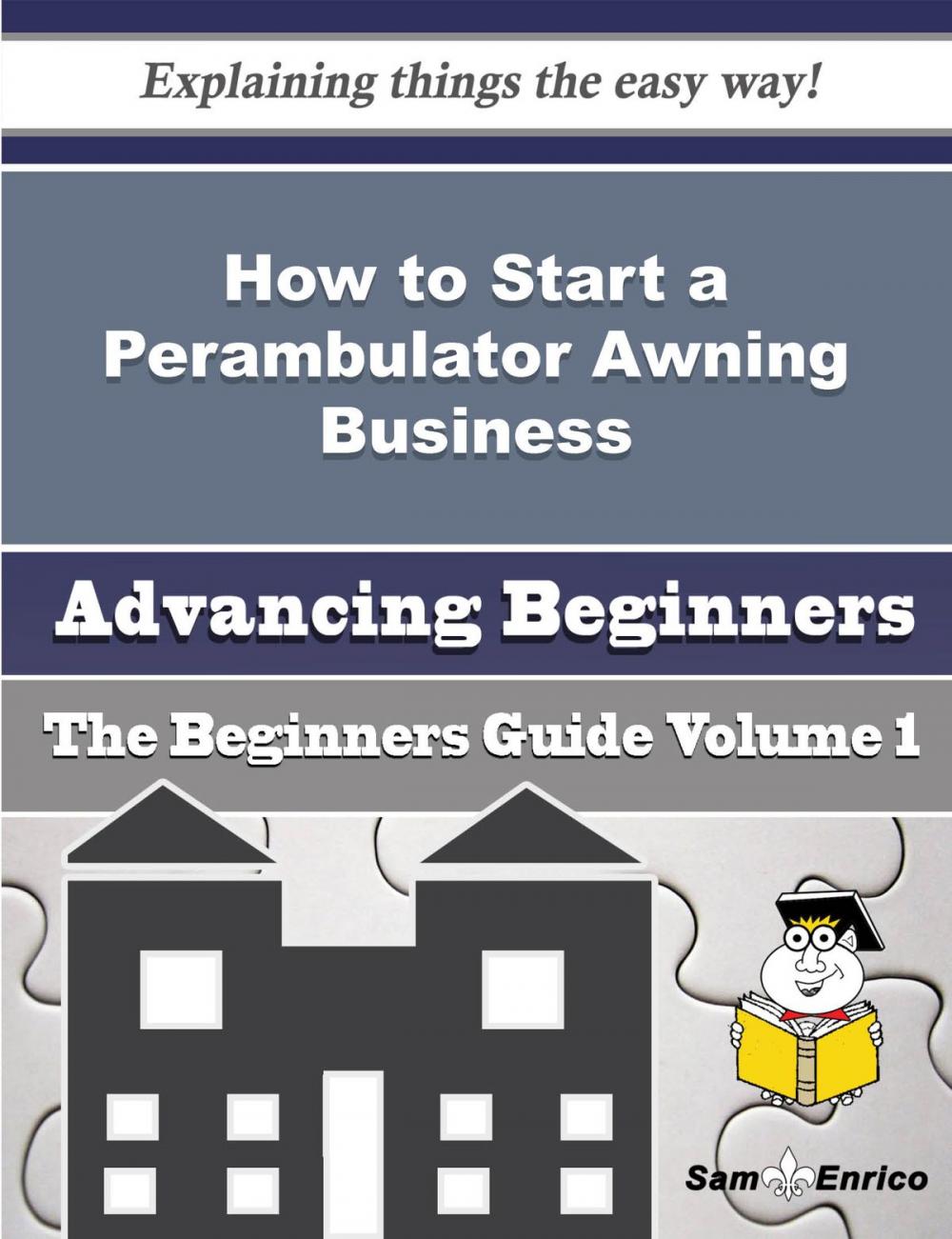 Big bigCover of How to Start a Perambulator Awning Business (Beginners Guide)