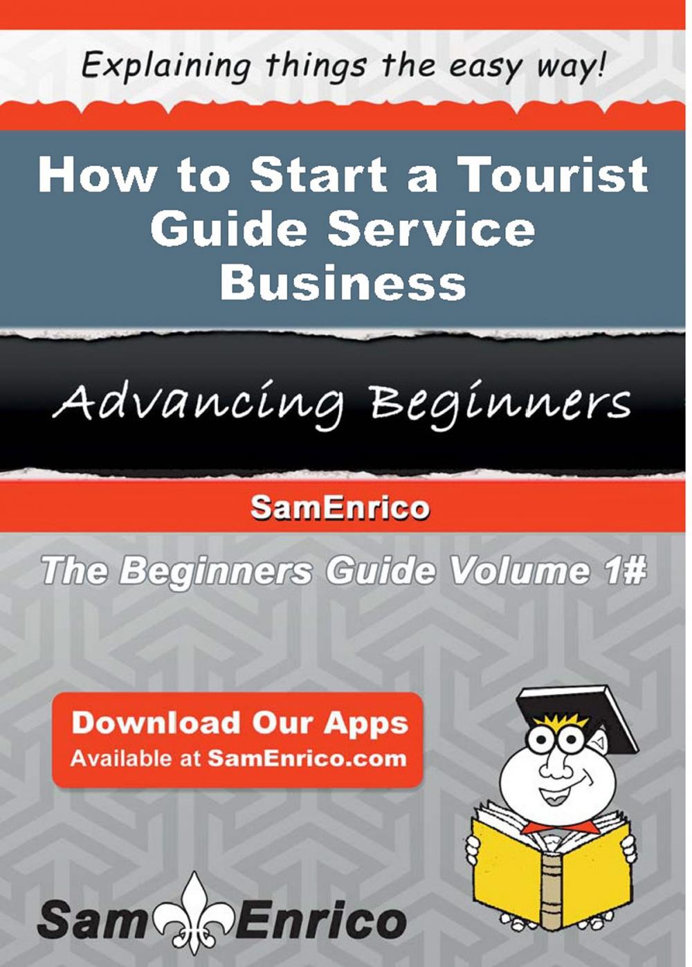 Big bigCover of How to Start a Tourist Guide Service Business