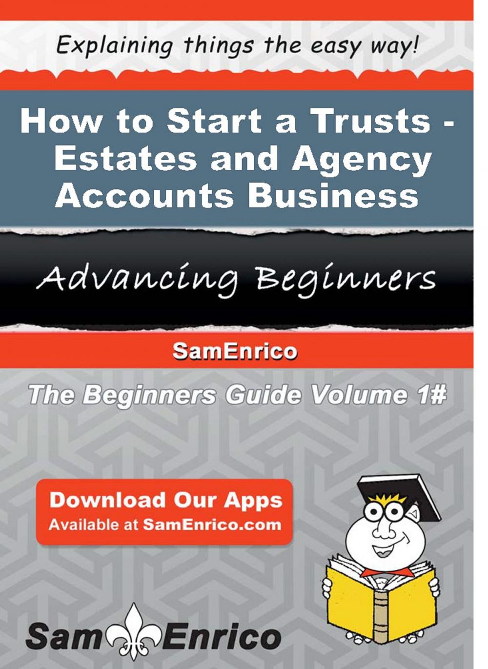 Big bigCover of How to Start a Trusts - Estates - and Agency Accounts Business