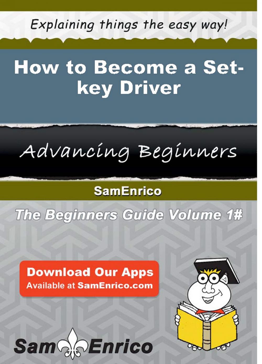 Big bigCover of How to Become a Set-key Driver