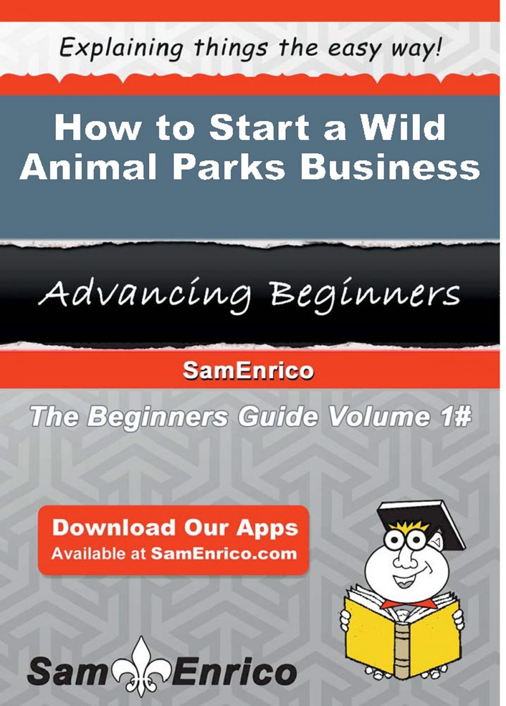 Big bigCover of How to Start a Wild Animal Parks Business