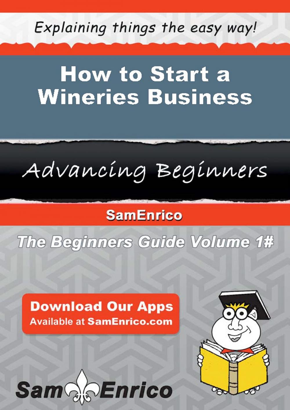 Big bigCover of How to Start a Wineries Business