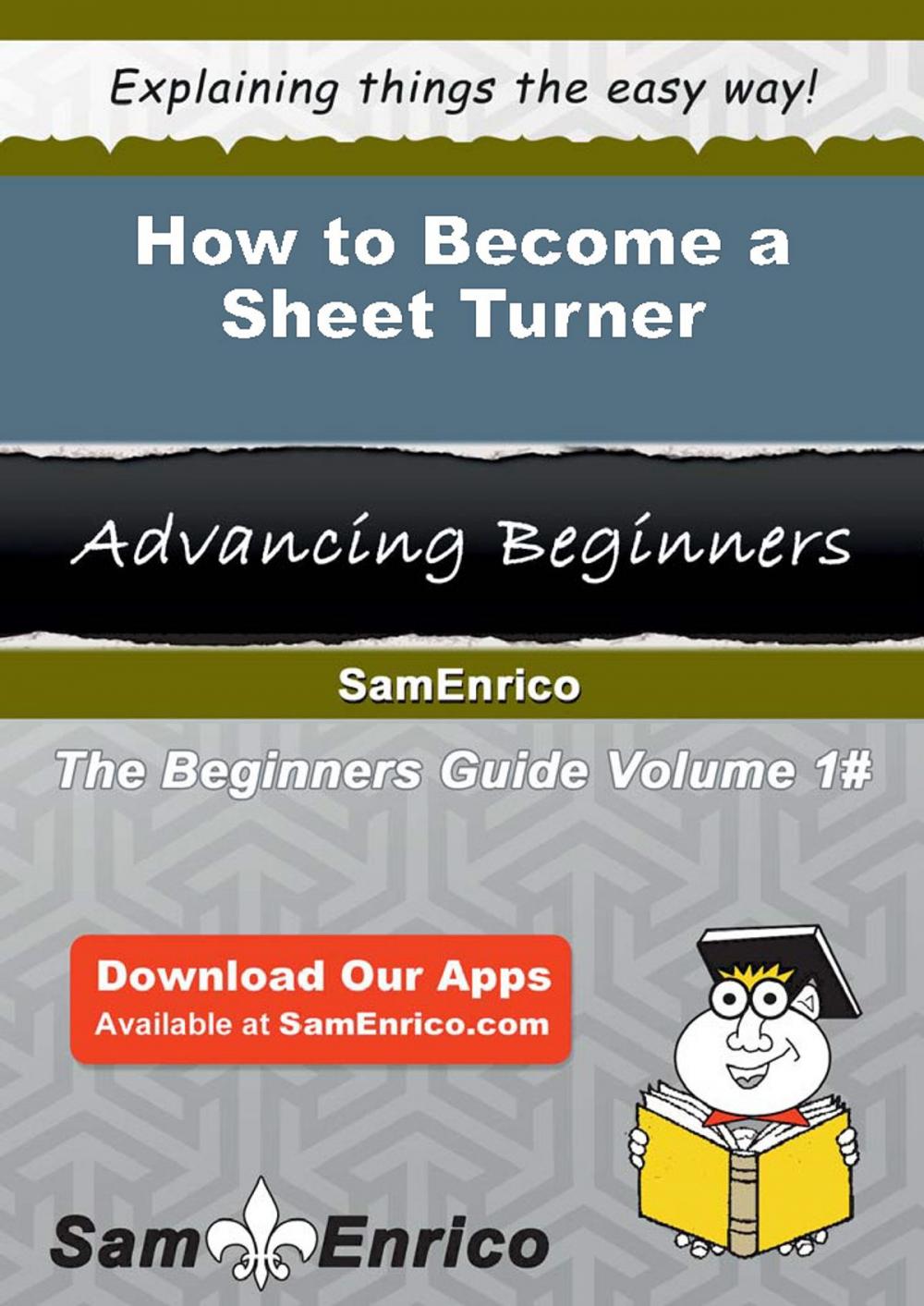 Big bigCover of How to Become a Sheet Turner