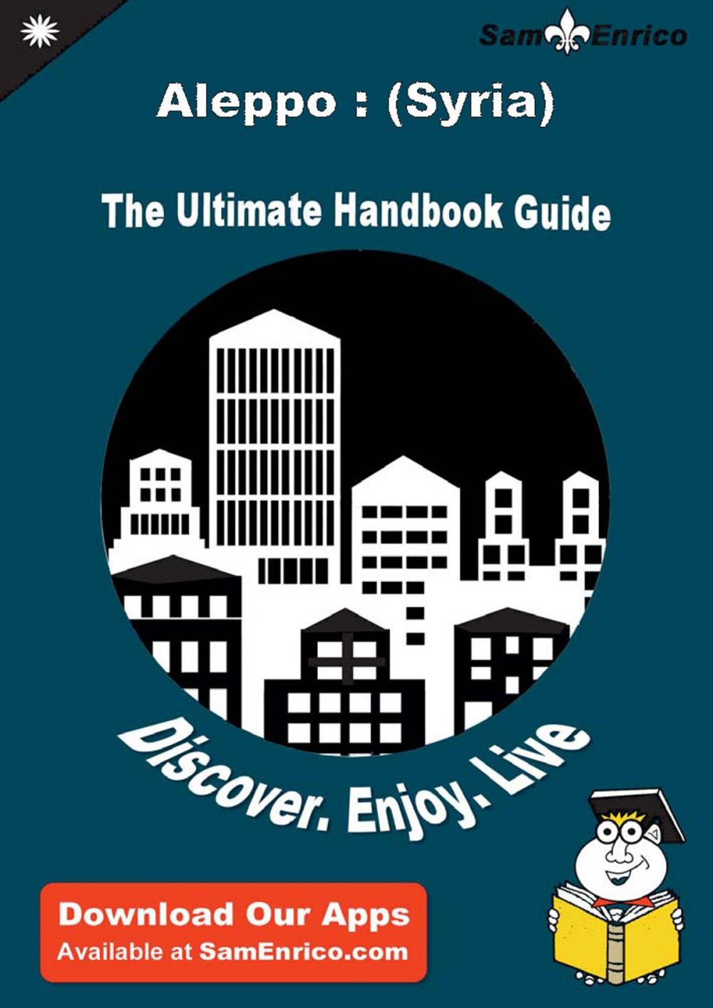 Big bigCover of Ultimate Handbook Guide to Aleppo : (Syria) Travel Guide