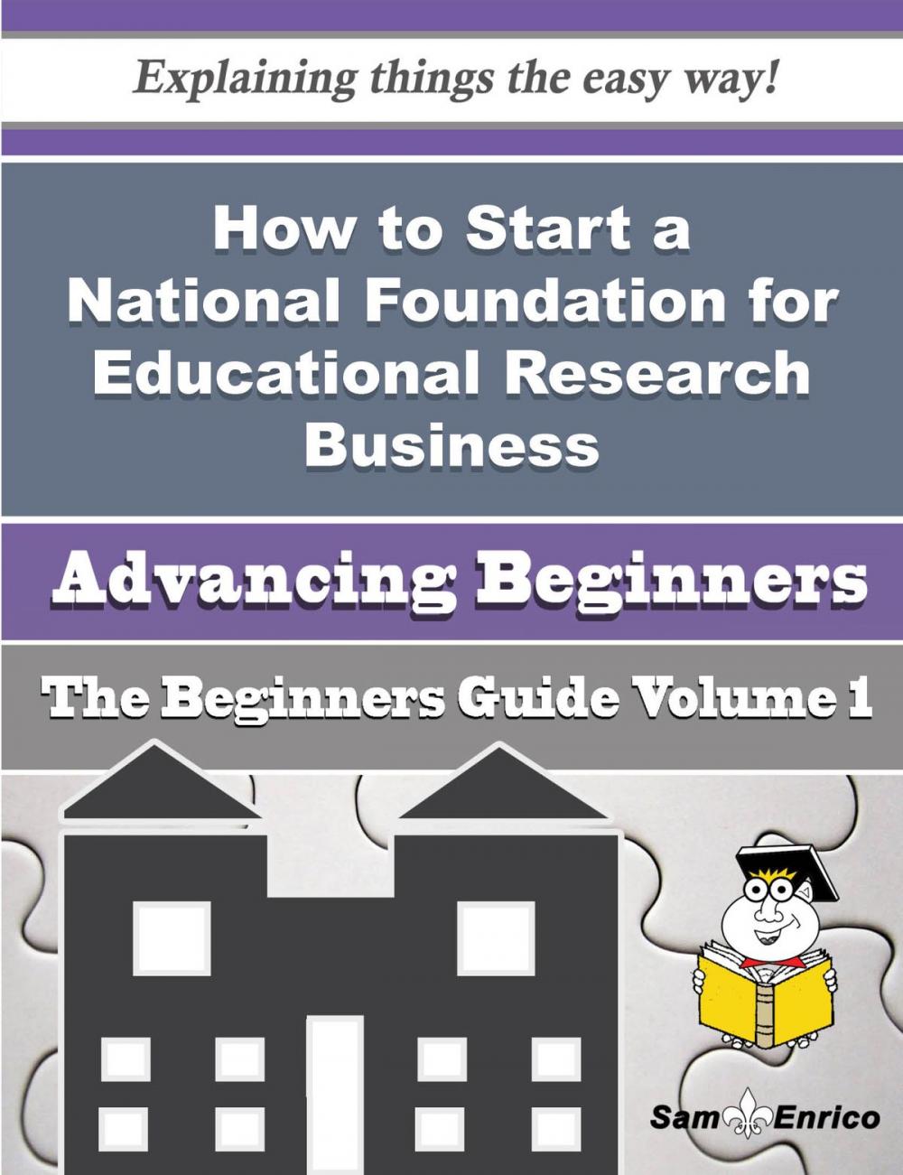 Big bigCover of How to Start a National Foundation for Educational Research Business (Beginners Guide)