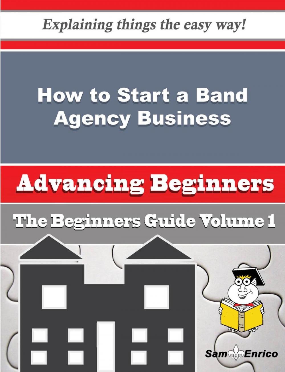 Big bigCover of How to Start a Band Agency Business (Beginners Guide)