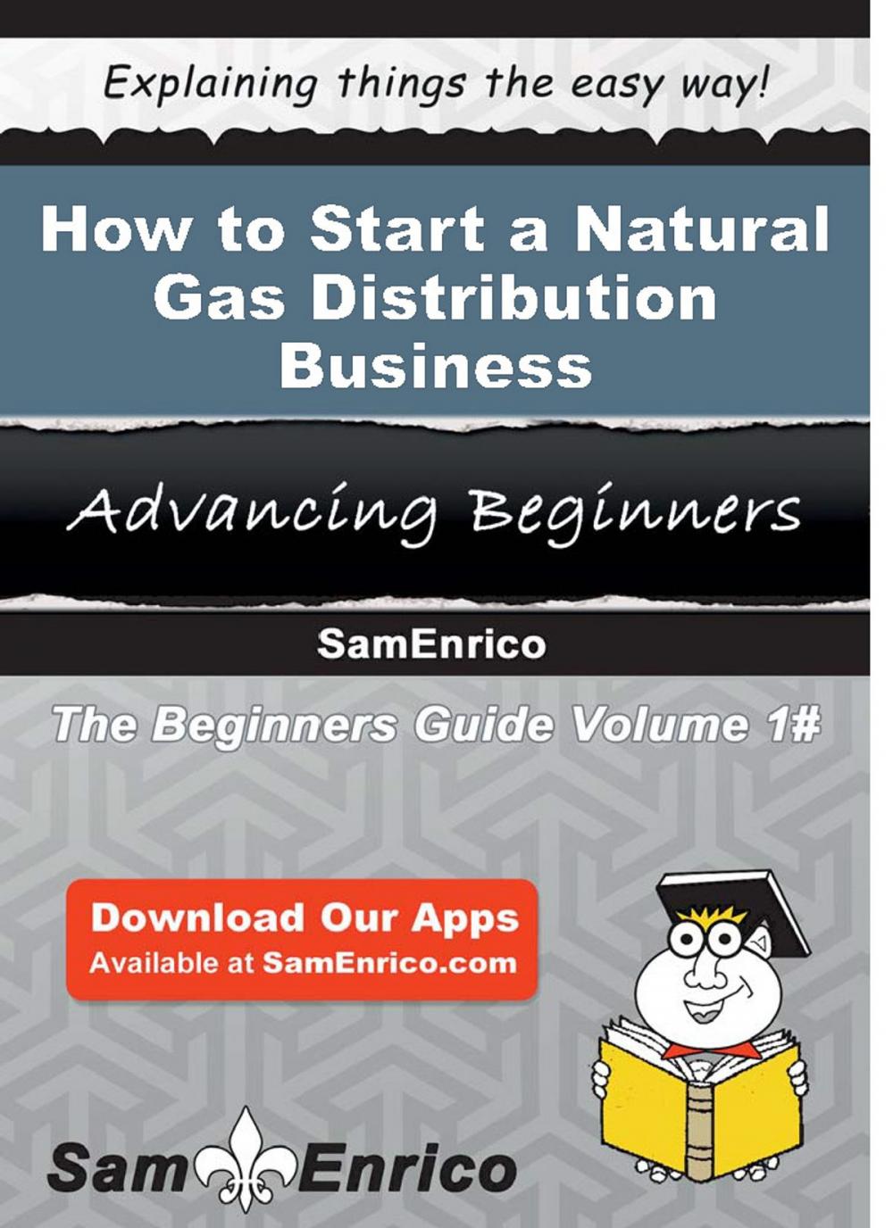 Big bigCover of How to Start a Natural Gas Distribution Business