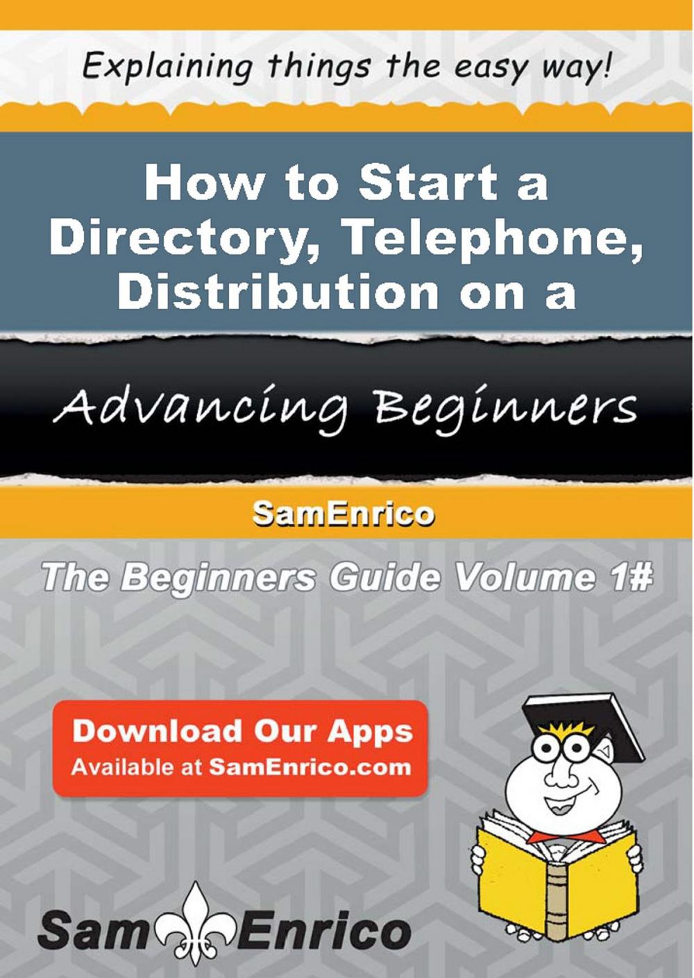 Big bigCover of How to Start a Directory - Telephone - Distribution on a Contract Basis Business