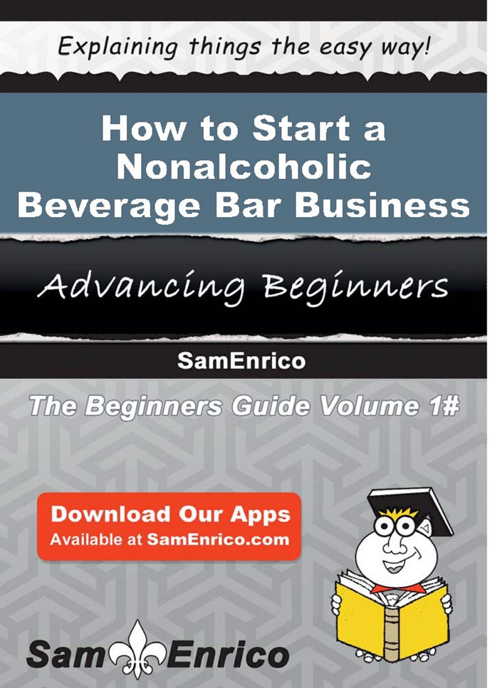 Big bigCover of How to Start a Nonalcoholic Beverage Bar Business