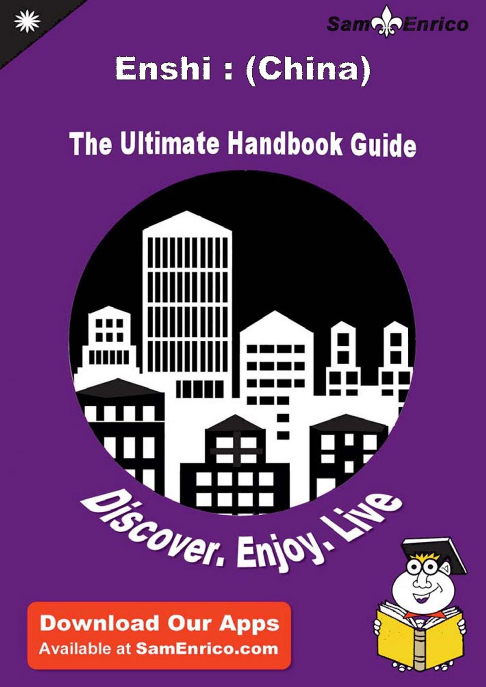 Big bigCover of Ultimate Handbook Guide to Enshi : (China) Travel Guide