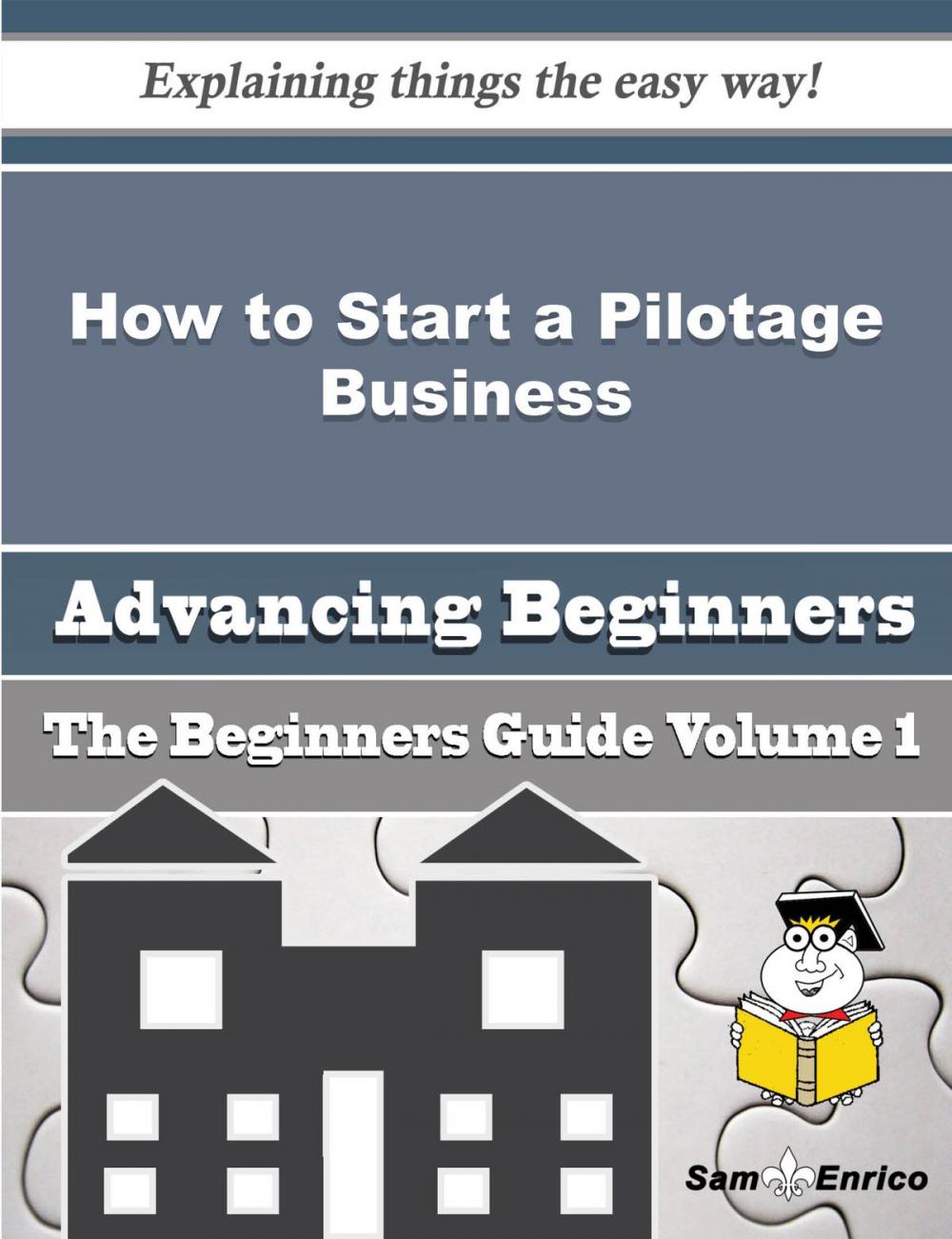 Big bigCover of How to Start a Pilotage Business (Beginners Guide)