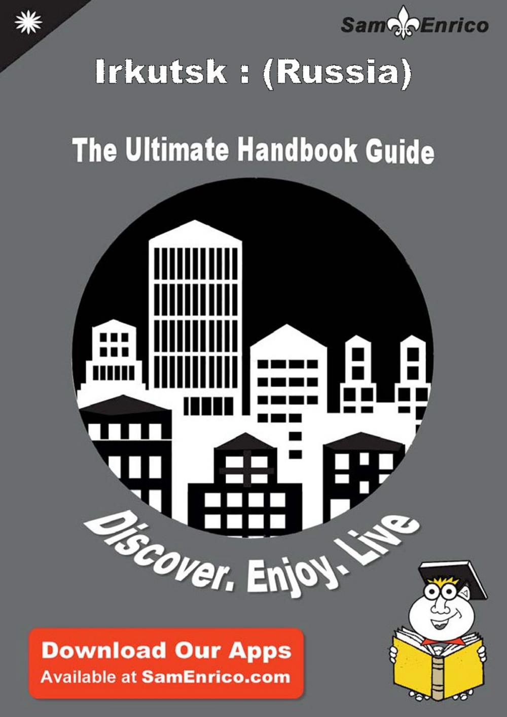 Big bigCover of Ultimate Handbook Guide to Irkutsk : (Russia) Travel Guide