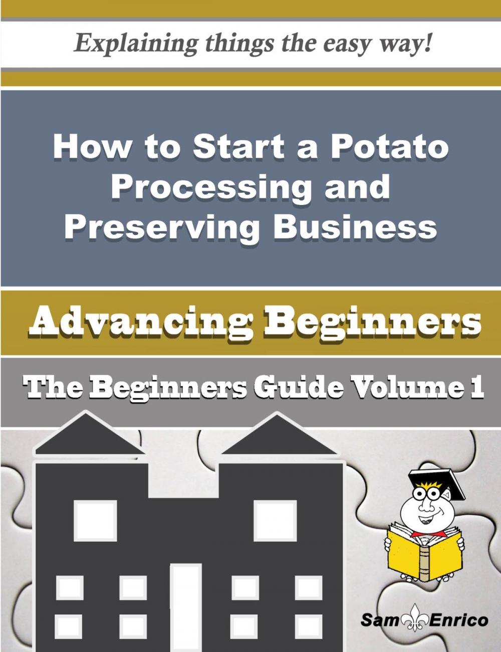 Big bigCover of How to Start a Potato Processing and Preserving Business (Beginners Guide)