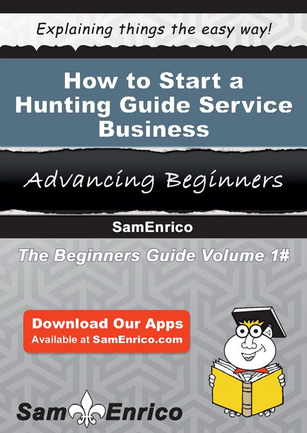 Big bigCover of How to Start a Hunting Guide Service Business