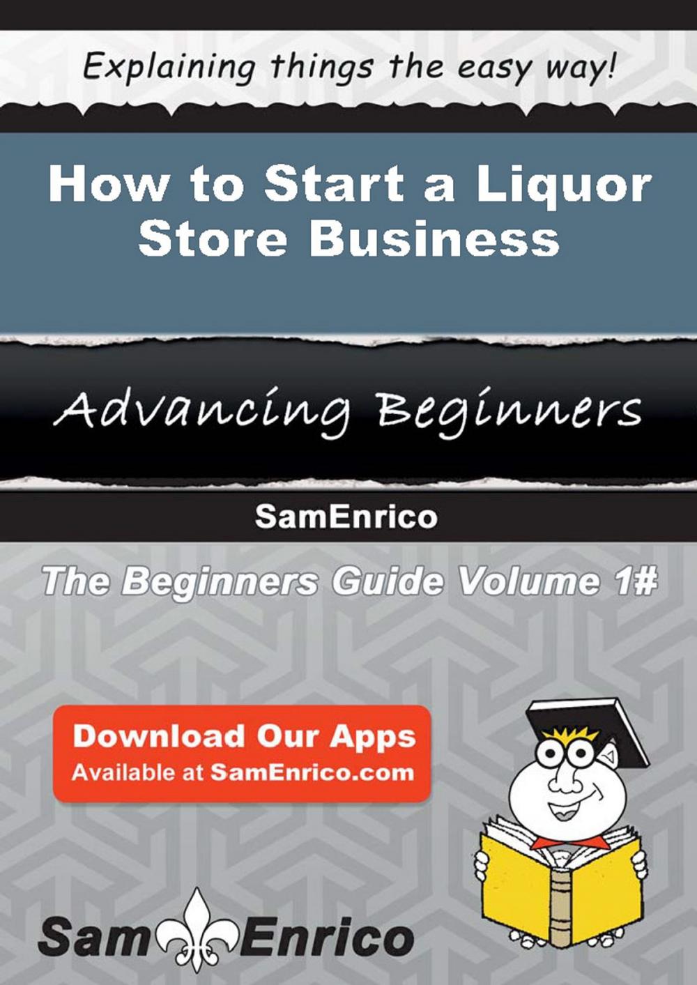 Big bigCover of How to Start a Liquor Store Business