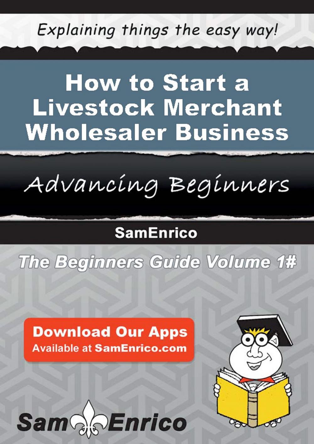 Big bigCover of How to Start a Livestock Merchant Wholesaler Business