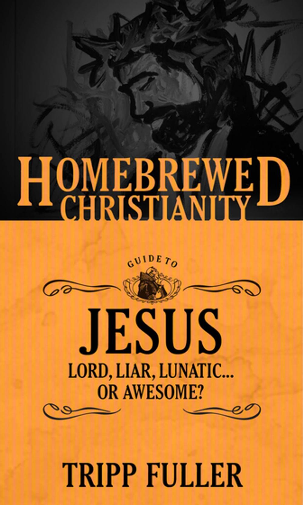 Big bigCover of The Homebrewed Christianity Guide to Jesus