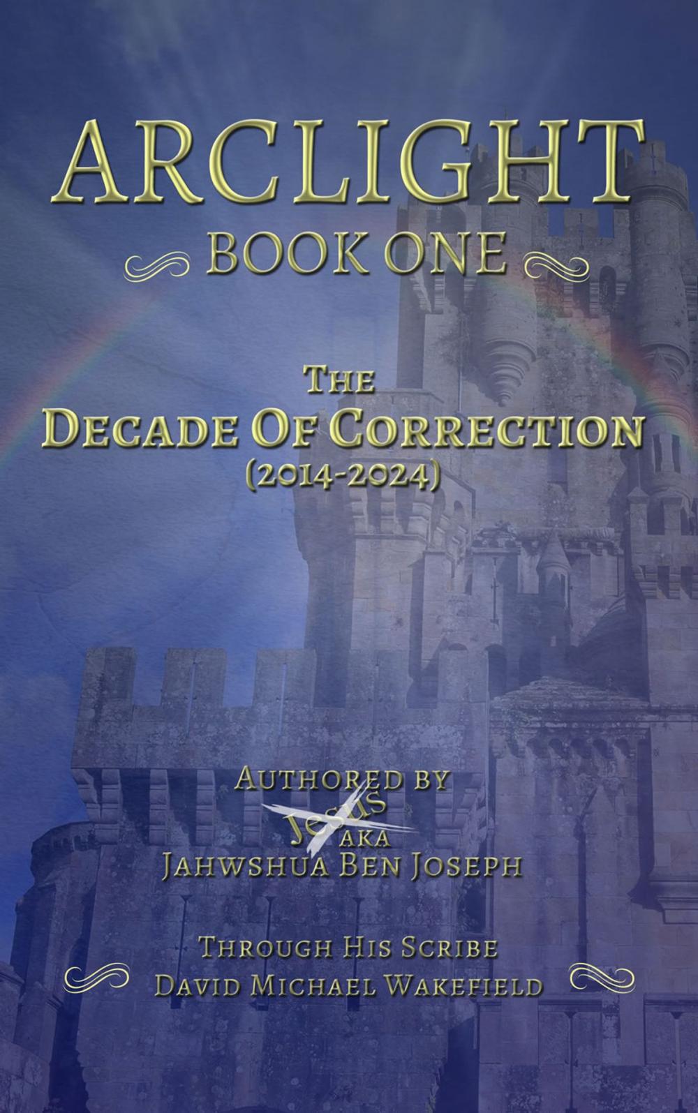 Big bigCover of Arclight Book One - The Decade of Correction