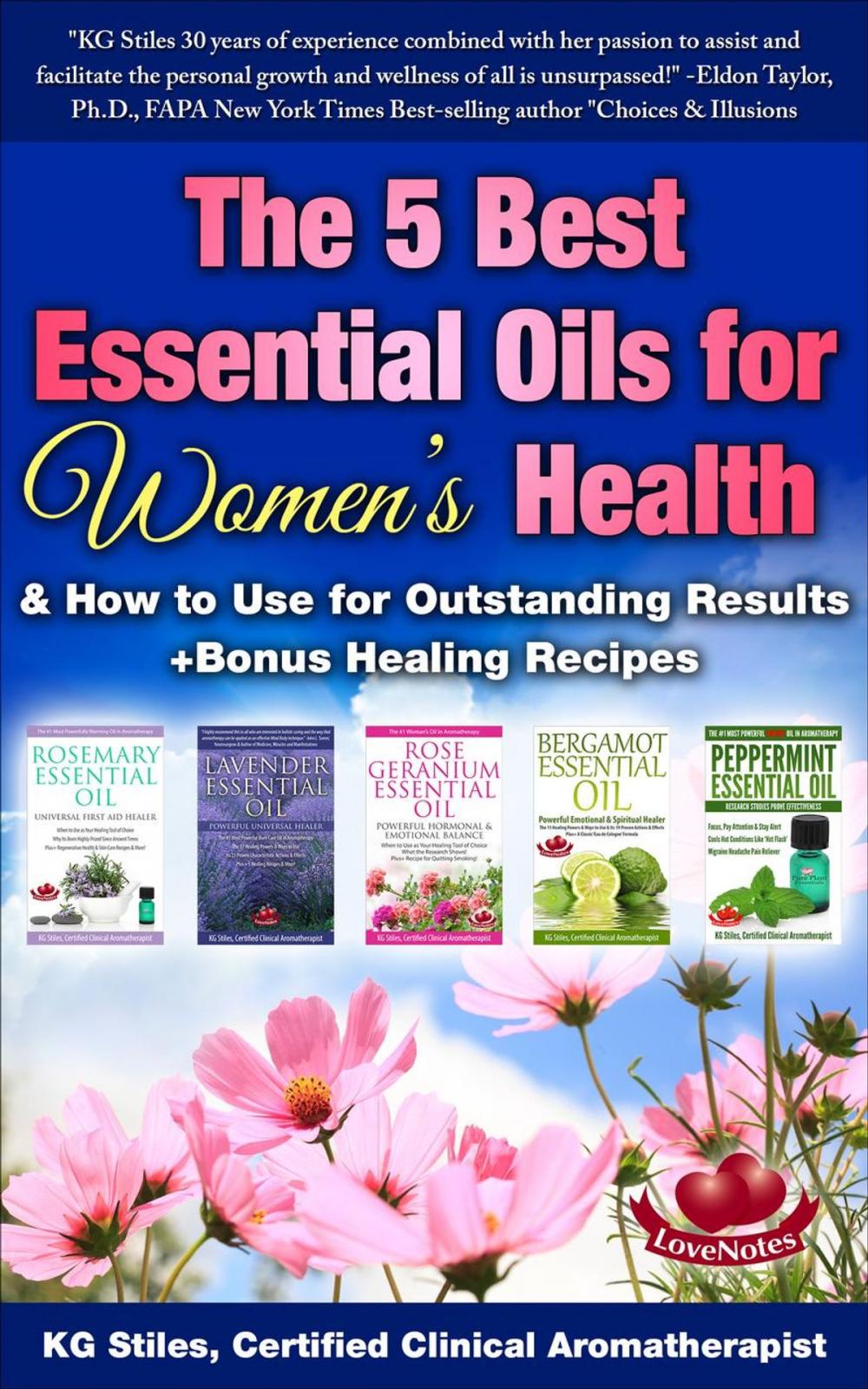 Big bigCover of The 5 Best Essential Oils for Women's Health & How to Use for Outstanding Results +Bonus Healing Recipes